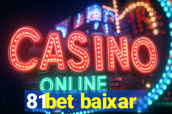 81bet baixar